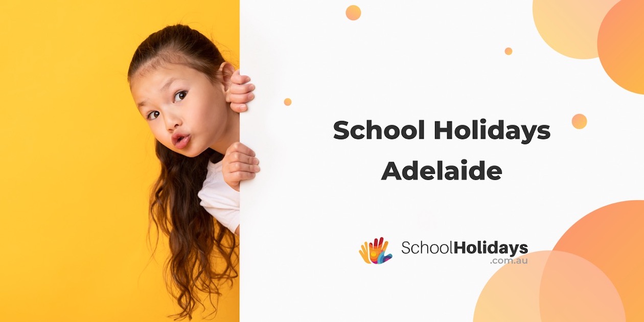 Adelaide school holidays 2026.
